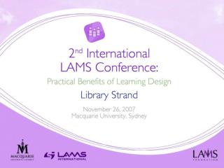 LAMS Overview