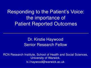 Responding to the Patient’s Voice: the importance of Patient Reported Outcomes