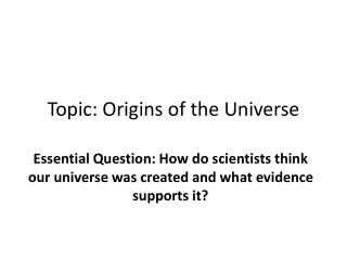 Topic: Origins of the Universe