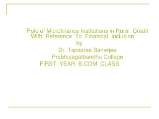 Role of Microfinance Institutions in Rural Credit With Reference To Financial Inclusion by