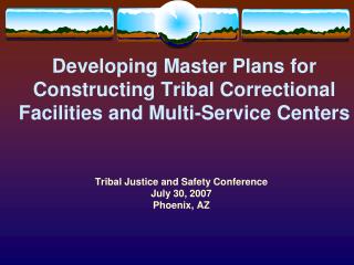 Developing Master Plans for Constructing Tribal Correctional Facilities and Multi-Service Centers