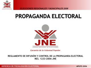 REGLAMENTO DE DIFUSIÓN Y CONTROL DE LA PROPAGANDA ELECTORAL RES. 1233-2006-JNE