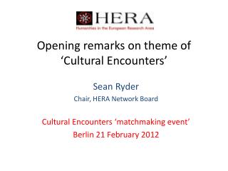 Opening remarks on theme of ‘Cultural Encounters’