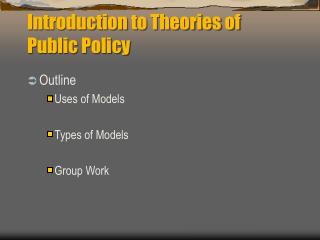 Introduction to Theories of Public Policy