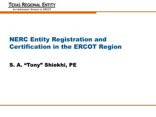 NERC Entity Registration and Certification in the ERCOT Region