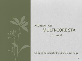 Problem - A3: 	Multi-Core STA