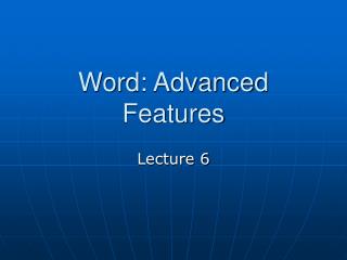 Word: Advanced Features