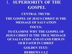 SUPERIORITY OF THE GOSPEL