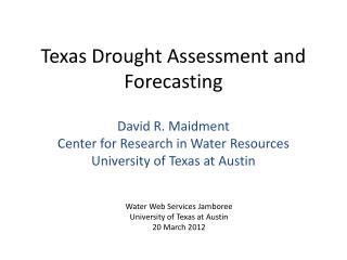 Texas Drought Assessment and Forecasting