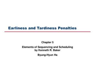 Earliness and Tardiness Penalties