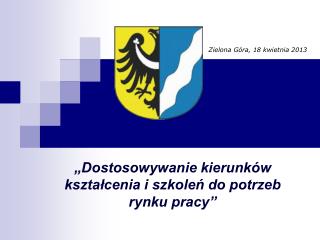 „Dostosowywanie kierunków kształcenia i szkoleń do potrzeb rynku pracy”