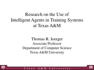 Research on the Use of Intelligent Agents in Training Systems at Texas A&amp;M