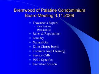 Brentwood of Palatine Condominium Board Meeting 3.11.2009