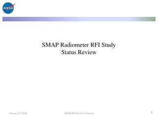 SMAP Radiometer RFI Study Status Review