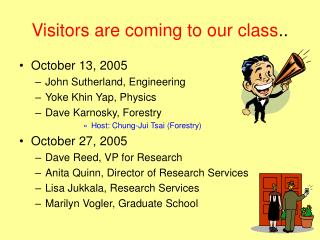 Visitors are coming to our class ..