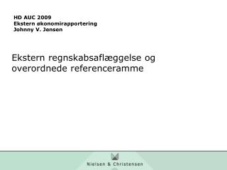HD AUC 2009 Ekstern økonomirapportering Johnny V. Jensen