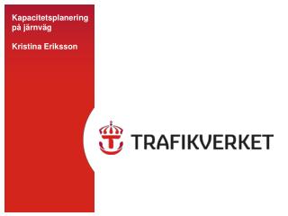 Kapacitetsplanering på järnväg Kristina Eriksson