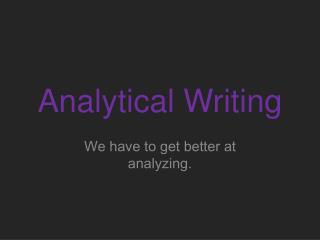 Analytical Writing