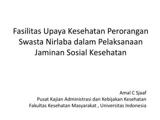 Fasilitas Upaya Kesehatan Perorangan Swasta Nirlaba dalam Pelaksanaan Jaminan Sosial Kesehatan