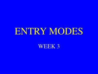 ENTRY MODES