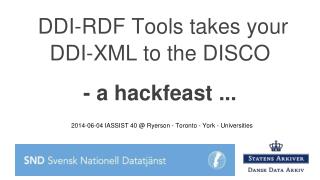 DDI-RDF Tools takes your DDI-XML to the DISCO