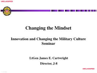 Changing the Mindset Innovation and Changing the Military Culture Seminar