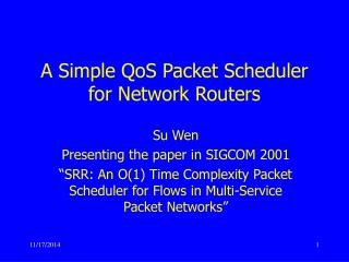 A Simple QoS Packet Scheduler for Network Routers