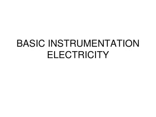 BASIC INSTRUMENTATION ELECTRICITY