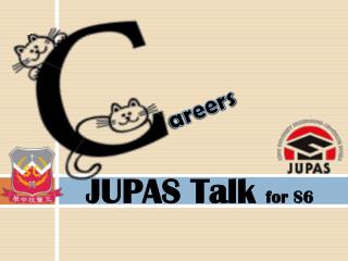 JUPAS Talk for S6