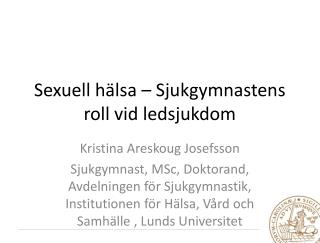 Sexuell hälsa – Sjukgymnastens roll vid ledsjukdom