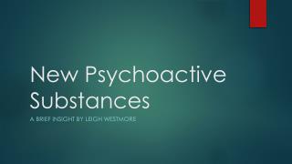 New Psychoactive Substances