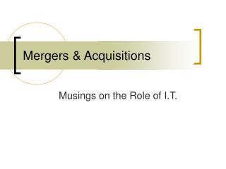 Mergers &amp; Acquisitions