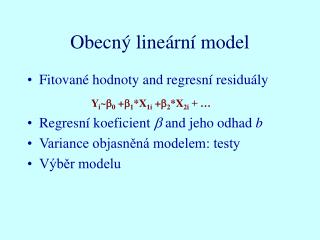 Obecn ý lineární model