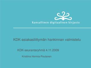 KDK-asiakasliittymän hankinnan valmistelu