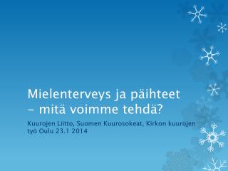 Mielenterveys ja päihteet - mitä voimme tehdä?