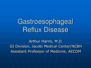 Gastroesophageal Reflux Disease