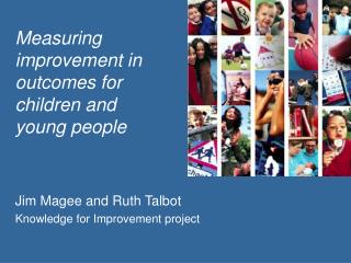 Measuring improvement in outcomes for children and young people