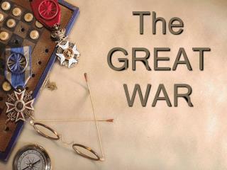 The GREAT WAR