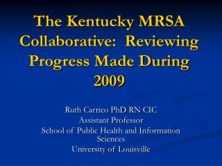 The Kentucky MRSA Collaborative: Reviewing Progress Made During 2009