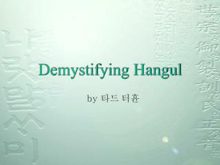 Demystifying Hangul