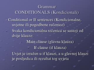 Grammar CONDITIONALS (Kondicionali)