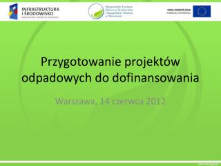 Przygotowanie projektów odpadowych do dofinansowania