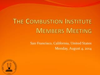The Combustion Institute Members Meeting