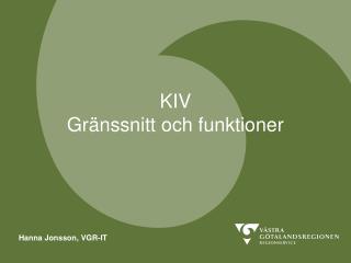 KIV Gränssnitt och funktioner