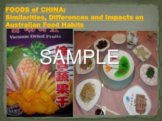 FOODS of CHINA: S imilarities, Differences and Impacts on Australian Food Habits