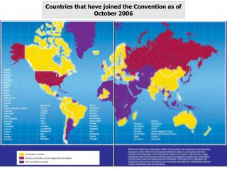 Countries that have joined the Convention as of October 2006