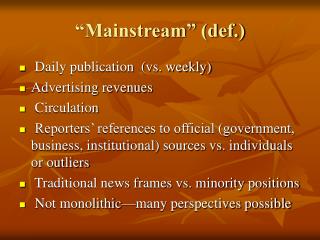 “Mainstream” (def.)