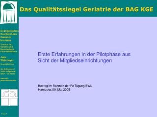 Erste Erfahrungen in der Pilotphase aus Sicht der Mitgliedseinrichtungen