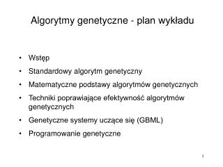 Algorytmy genetyczne - plan wykładu