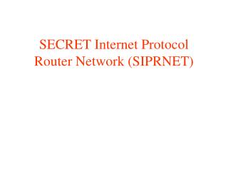 SECRET Internet Protocol Router Network (SIPRNET)